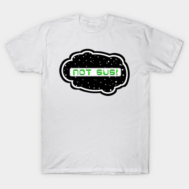 Lime Not Sus! (Variant - Other colors in collection in shop) T-Shirt by Vandal-A